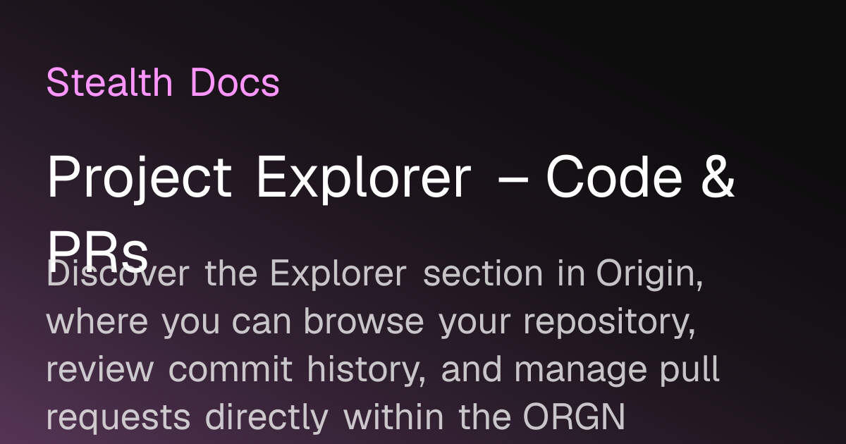 Project Explorer – Code & PRs | Origin Docs