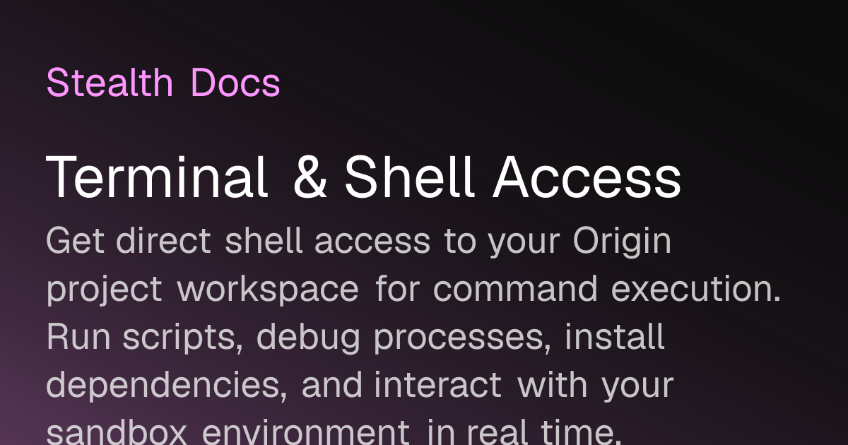 Terminal & Shell Access | Origin Docs